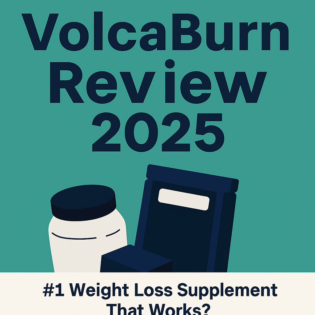 VolcaBurn Review 2025 – Can This Amazing and Powerful Weight Loss Breakthrough Really Melt Fat Fast?